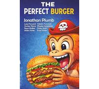The Perfect Burger