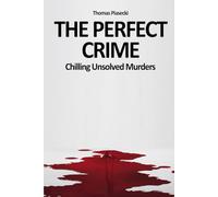 The Perfect Crime: Chilling Unsolved Murders