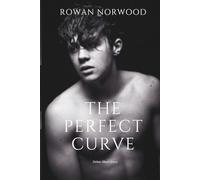 The Perfect Curve: When a young gay athlete finds love with the man he was forbidden to love.