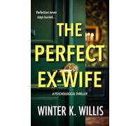 The Perfect Ex-Wife: A Psychological Thriller (The Assistant Series)