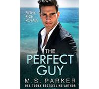 The Perfect Guy: Filthy Rich Royals