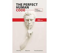 The Perfect Human Code: Master Framework for Self-Mastery