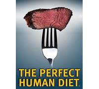 The Perfect Human Diet
