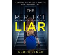 The Perfect Liar: A gripping psychological thriller with a shocking twist