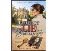 The Perfect Lie Between Us: A Mystery Romance Novel