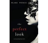 The Perfect Look (A Jessie Hunt Psychological Suspense-Book Six) (A Jessie Hunt Psychological Suspense Thriller)