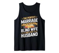 The Perfect Marriage Blind Wife Deaf Husband Tank Top