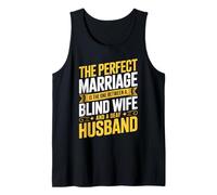 The Perfect Marriage Blind Wife Deaf Husband Tank Top