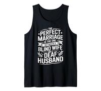 The Perfect Marriage Blind Wife Deaf Husband Tank Top