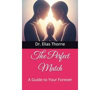 The Perfect Match: A Guide to Your Forever