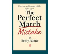 The Perfect Match, Mistake: When love and language collide, expect typos.