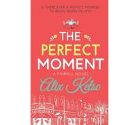 The Perfect Moment (Fairhill)
