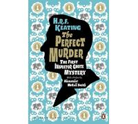 The Perfect Murder: The First Inspector Ghote Mystery: (Penguin Modern Classics)