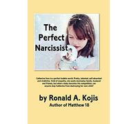 The Perfect Narcissist