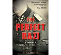 The Perfect Nazi: Uncovering My Grandfather's Secret Past