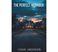 The Perfect Neighbor (The Perfect Series)