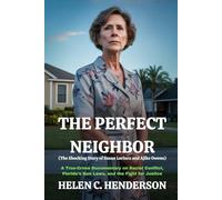 The Perfect Neighbor (The Shocking Story of Susan Lorincz and Ajike Owens): A True-Crime Documentary on Racial Conflict, Florida's Gun Laws, and the Fight for Justice (Echoes of Justice)