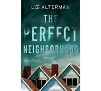 The Perfect Neighborhood : A Novel