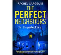 The Perfect Neighbours: A gripping psychological crime suspense thriller with an ending you won’t see coming
