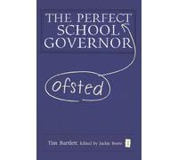 The Perfect Ofsted School Governor (Perfect series)