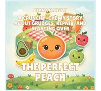 The Perfect Peach: A Gentle Story About Perfectionism and Being Good Enough (9)