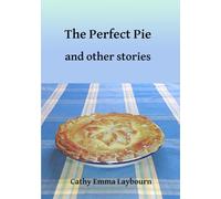 The Perfect Pie and Other Stories: Stories for readers with memory loss, in large print (Relaxing Reads - short stories for readers with memory issues)