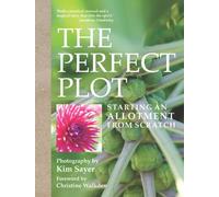 The Perfect Plot: Starting an allotment from scratch