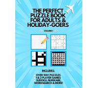 The Perfect Puzzle Book For Adults and Holiday-Goers: 100+ Puzzles for Adults (Sudoku, Wordsearch, Nurikabe, Link-4-Dots, Word Jumble & MORE)