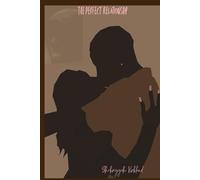 The Perfect Relationship