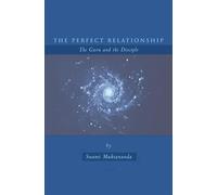 The Perfect Relationship: The Guru and the Disciple