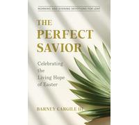 The Perfect Savior: Celebrating the Living Hope of Easter
