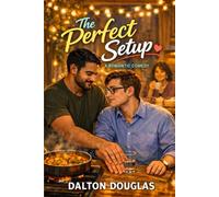 The Perfect Setup: A Romantic Comedy: 4 (A Matchmaker Moms Romance)
