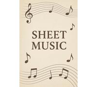 The Perfect Sheet Music Book for Recording Melodies, Chords, and Musical Inspiration, Composition Book, 150 Pages