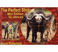 The Perfect Shot by Kevin Robertson Paperback Safari Press,U.S. M