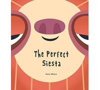 The Perfect Siesta (Junior Library Guild Selection) (Somos8)
