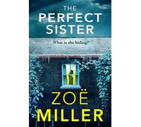The Perfect Sister: A compelling page-turner that you won't be able to put down