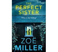 The Perfect Sister: A compelling page-turner that you won't be able to put down