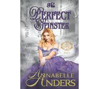 The Perfect Spinster: A Regency Romance: 2 (The Perfect Regency Series)