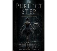 The Perfect Step: Perfection always claims the final step. (Stories from the Threshold)