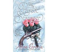 THE PERFECT STRANGER [The Perfect Stranger ] BY Gracie, Anne(Author)Mass Market Paperbound 06-Jun-2006