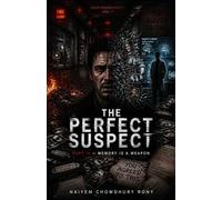 The Perfect Suspect: PART IV - MEMORY IS A WEAPON: 4