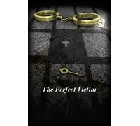 The Perfect Victim