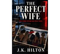 The Perfect Wife: A Gripping Psychological Thriller of Marriage, Murder, and Deadly Secrets (The Wife Thrillers)
