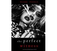 The Perfect Witness (A Jessie Hunt Psychological Suspense Thriller-Book Twenty-Eight)