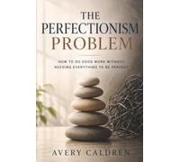 The Perfectionism Problem: How to Do Good Work Without Needing Everything to Be Perfect: America's Take on Open-Wheel Racing (Life Skills That Stick)