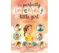 The Perfectly Imperfect Little Girl: A Badass Tale For Women Who Are Done Being Good