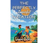 The Perfectly Imperfect Vacation
