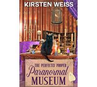 The Perfectly Proper Paranormal Museum: A Perfectly Proper Cozy Mystery (A Perfectly Proper Paranormal Museum Mystery)