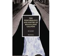 The Performance and Poetry of Regina José Galindo: Art as Event