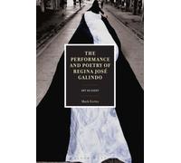 The Performance and Poetry of Regina Jose Galindo : Art as Event
